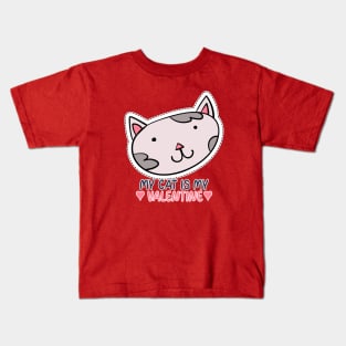 My Cat is my Valentine Kids T-Shirt